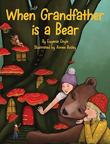 Doyl - When Grandfather is a Bear - New hardback or cased book