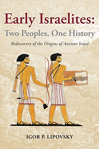 Lipovsky - Early Israelites Two Peoples, One History Rediscovery of