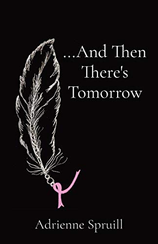 Spruill - ...And Then There's Tomorrow - New paperback or softback