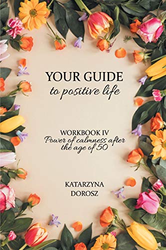 Dorosz - Your Guide to positive life - Power of calmness after the age