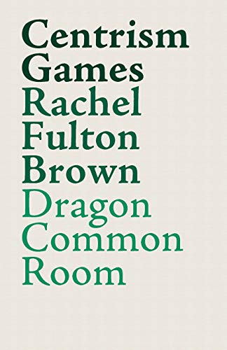 Fulton Brown - Centrism Games A Modern Dunciad - New paperback or sof