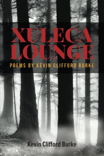 Burk - XULECA LOUNGE poems by - New paperback or softback