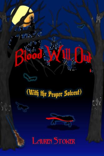 Stoker - BLOOD WILL OUT: (With the Proper Solvent) - New paperback or