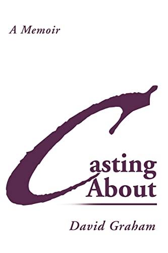 Graham - Casting about A Memoir - New paperback or softback