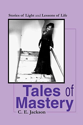 Jackson - Tales of Mastery Stories of Light and Lessons of Life - New