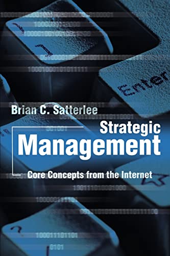 Satterl - Strategic Management Core Concepts from the Internet - New