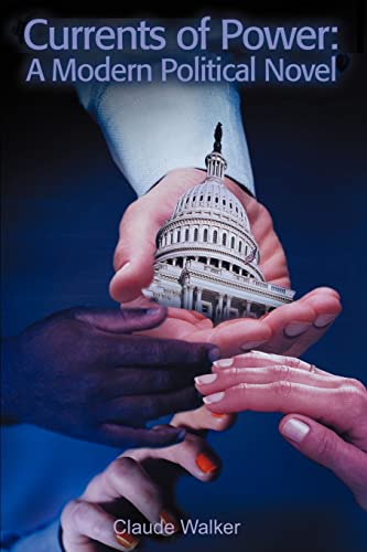 Walker - Currents of Power A Modern Political Novel - New paperback o