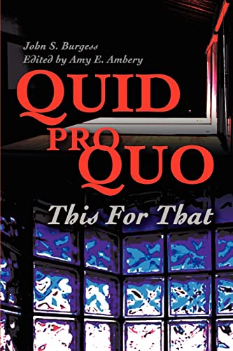Burgess - Quid Pro Quo This for That - New paperback or softback