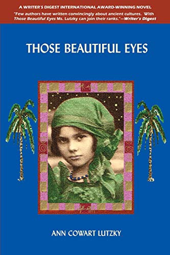Cowart Lutzky - Those Beautiful Eyes A Novel of 2700 B.C. and the Pre