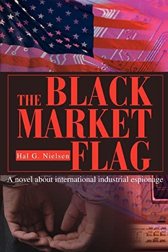 Nielsen - Black Market Flag A novel about international industrial esp
