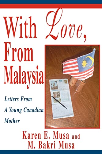 Musa - With Love, From Malaysia Letters From A Young Canadian Mother -