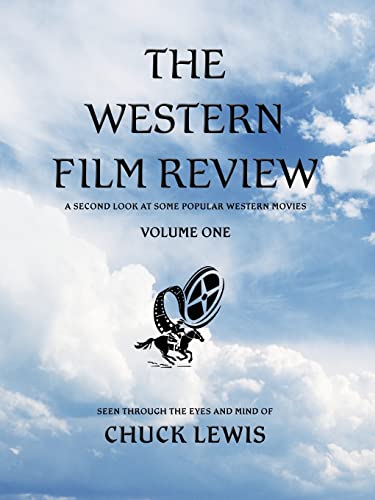 Lewis - Western Film Review A Second Look At Some Popular Western Movi