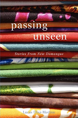 Daz-Medina - Passing Unseen: Stories from New Domangue - New paperback