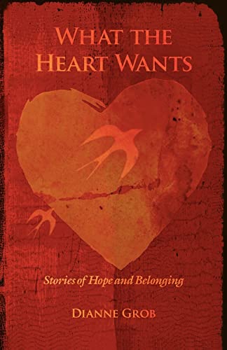 Grob - What the Heart Wants Stories of Hope and Belonging - New paperb