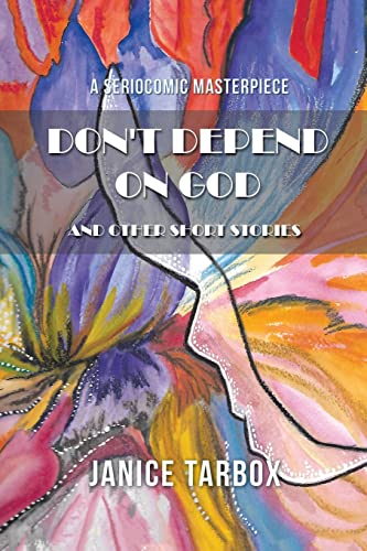 arbox - Don't Depend on God:And Other Short Shorts - New paperback or