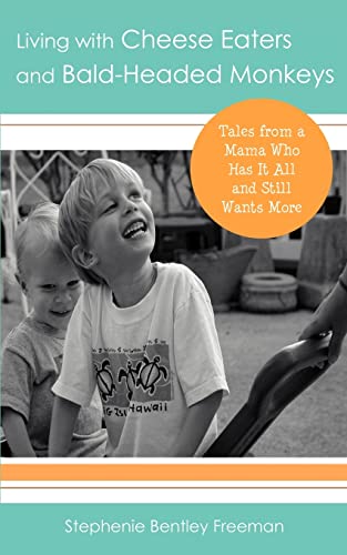 Freeman - Living with Cheese Eaters and Bald-Headed Monkeys Tales from