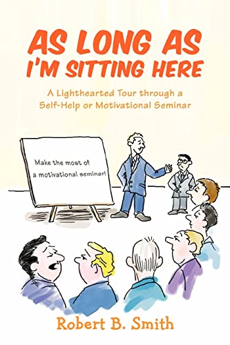 Smit - As Long as I'm Sitting Here: A Lighthearted Tour Through a Self