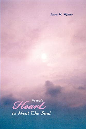 Maier - Poetry's Heart to Heal The Soul - New paperback or softback