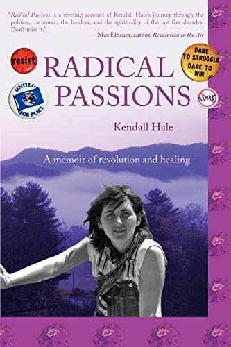 Hal - Radical Passions A Memoir of Revolution and Healing - New paper