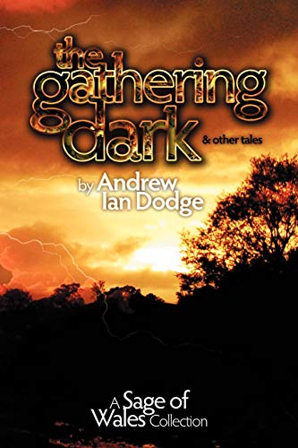 Dodg - Gathering Dark and Other Tales: A Sage of Wales Collection - Ne