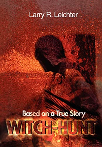 Leichter - Witch-Hunt:Based on a True Story - New hardback or cased b