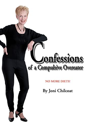 Chilcoat - Confessions of a Compulsive Overeater:No More Diets! - New