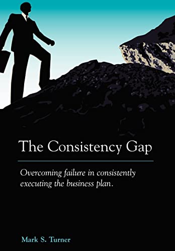 urner - Consistency Gap: Overcoming Failure in Consistently Executing