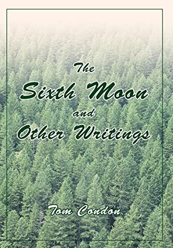 Condon - Sixth Moon and Other Writings - New hardback or cased book