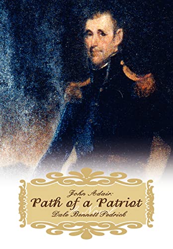 Pedrick - John Adair Path of a Patriot - New hardback or cased book