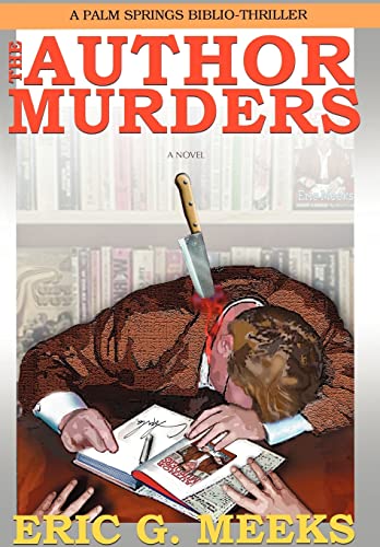 Meeks - Author Murders: A Palm Springs Biblio-Thriller - New hardback