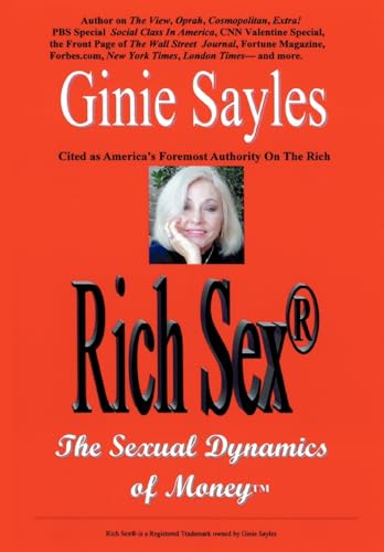Sayles - Rich Sex: The Sexual Dynamics of Money - New hardback or case