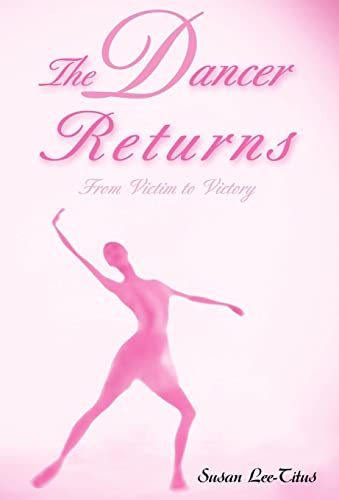 Lee Titus - Dancer Returns: From Victim to Victory - New hardback or c
