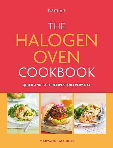 Maryanne Madden - Halogen Oven Cookbook Quick and easy recipes for e
