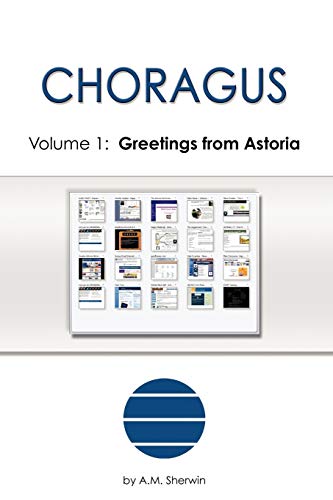 Sherwin - Choragus, Volume 1 Greetings from Astoria - New paperback o