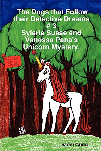 Cantu - Dogs That Follow Their Detective Dreams # 3: Syleria Susae and