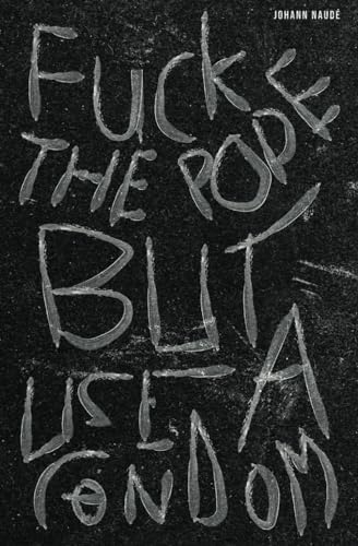 Naud? - Fuck The Pope But Use A Condom - New paperback or softback