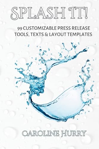 Hurry - Splash It! 99 Customizable Press Release Tools, Text and Lay