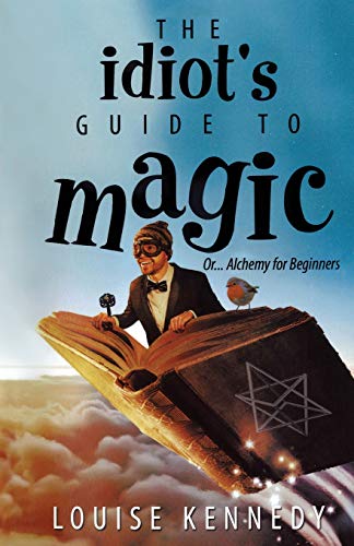 Kennedy - Idiot's Guide To Magic - New paperback or softback