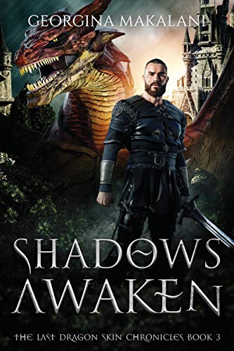 Makalani - Shadows Awaken, The Last Dragon Skin Chronicles, Book 3 - N