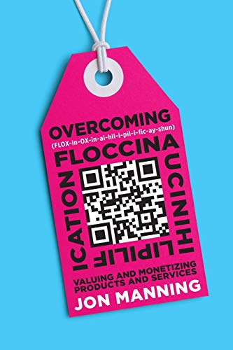 Manning - Overcoming Floccinaucinihilipilification: Valuing and Moneti