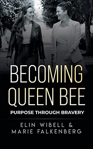 Wibell - Becoming Queen Bee: Purpose Through Bravery - New hardback or