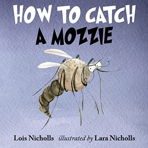 Nicholls - How to Catch a Mozzie - New paperback or softback