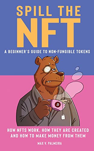 Palmeira - Spill the NFT - a Beginner's Guide to Non-Fungible Tokens: