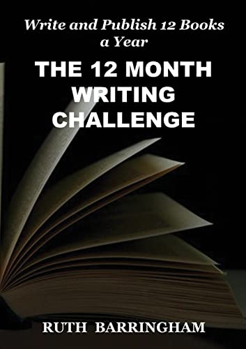Barringham - 12 MONTH WRITING CHALLENGE Write and Publish 12 Books a