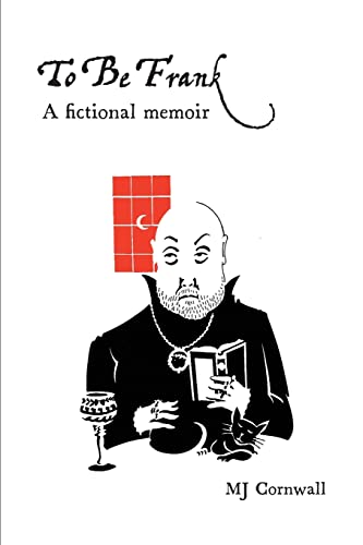 Cornwall - To Be Frank A fictional memoir - New paperback or softback