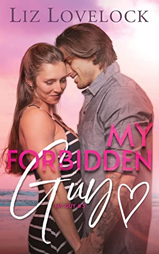 Lovelock - My Forbidden Guy: A Clean Brother's Best Friend Romance - N