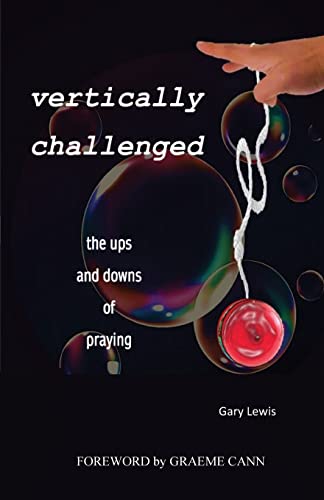 Lewis - VERTICALLY CHALLENGED: the ups and downs of praying - New pape