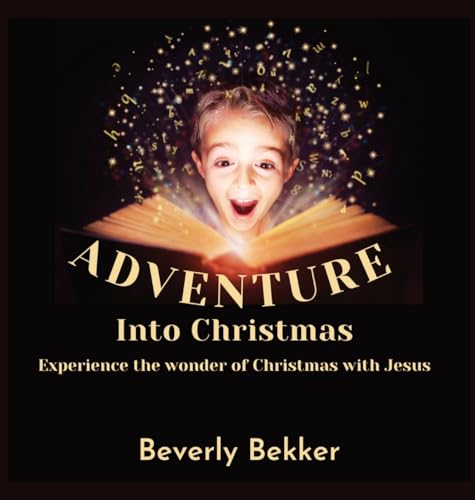 Bekker - Adventure into Christmas: Experience the Wonder of Christmas