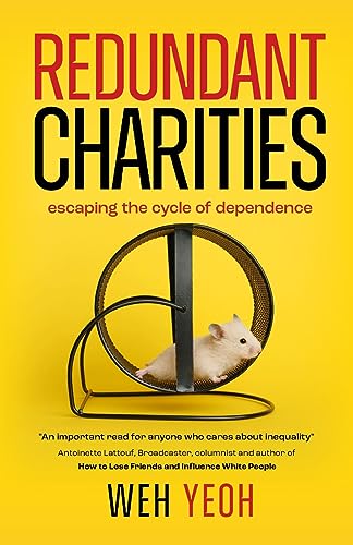 Yeo - Redundant Charities Escaping the cycle of dependence - New pape