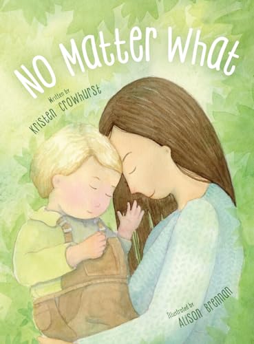 Crowhurst - No Matter What A Children's Book about Unconditional Lov